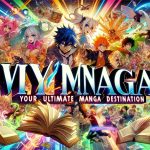 VyvyManga: Your Gateway to Endless Manga Adventures